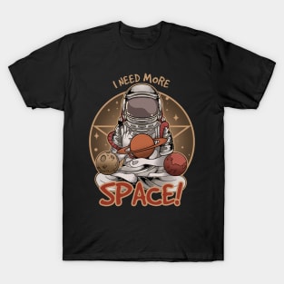 I Need More Space T-Shirt